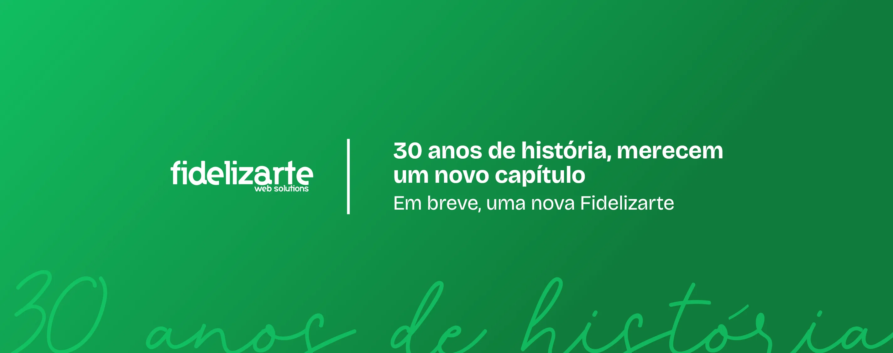 Uma nova Fidelizarte